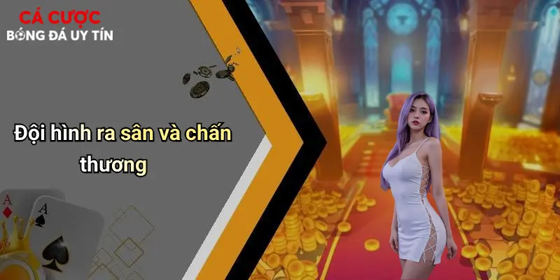 Đội hình ra sân và chấn thương