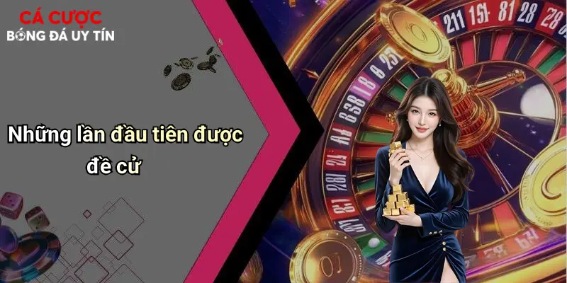 Những lần đầu tiên được đề cử