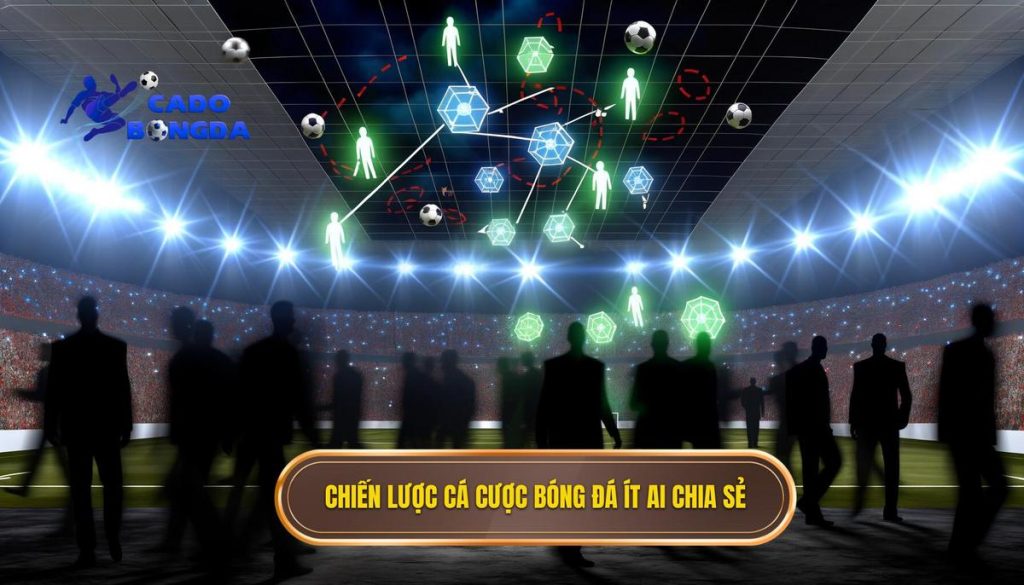 Chiến lược cá cược bóng đá ít ai chia sẻ