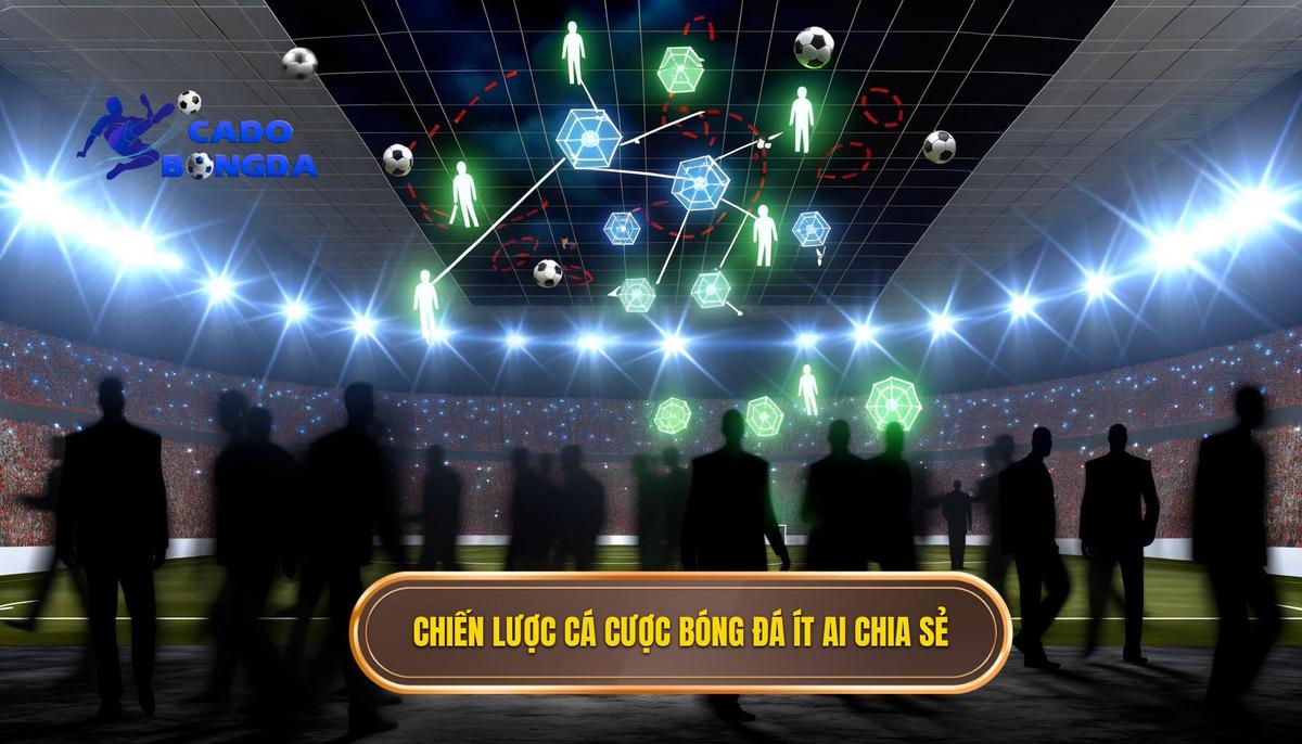 Chiến lược cá cược bóng đá ít ai chia sẻ