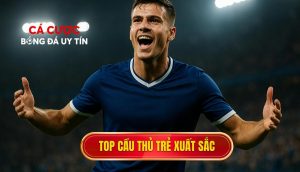 thumb - Top cầu thủ trẻ xuất sắc